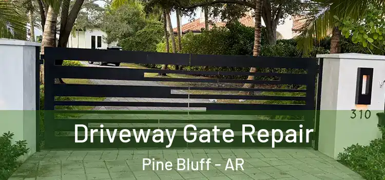 Driveway Gate Repair Pine Bluff - AR