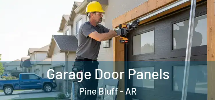  Garage Door Panels Pine Bluff - AR