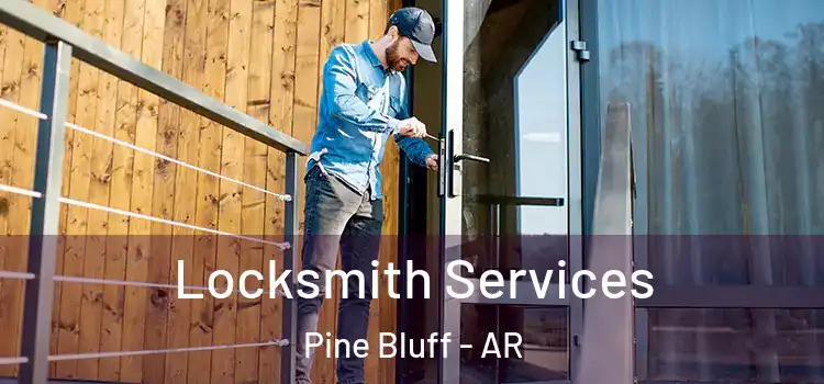 Locksmith Services Pine Bluff - AR