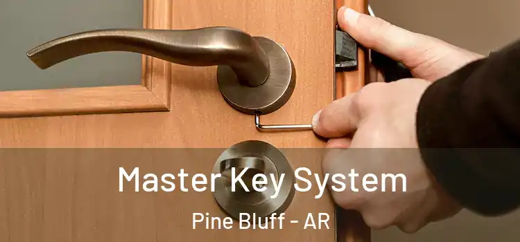 Master Key System Pine Bluff - AR