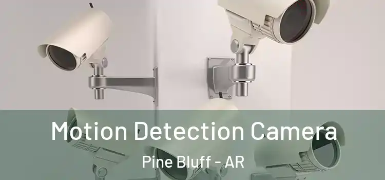  Motion Detection Camera Pine Bluff - AR