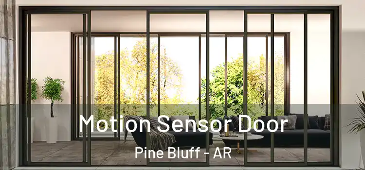 Motion Sensor Door Pine Bluff - AR