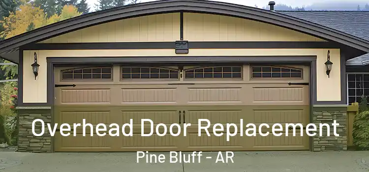  Overhead Door Replacement Pine Bluff - AR